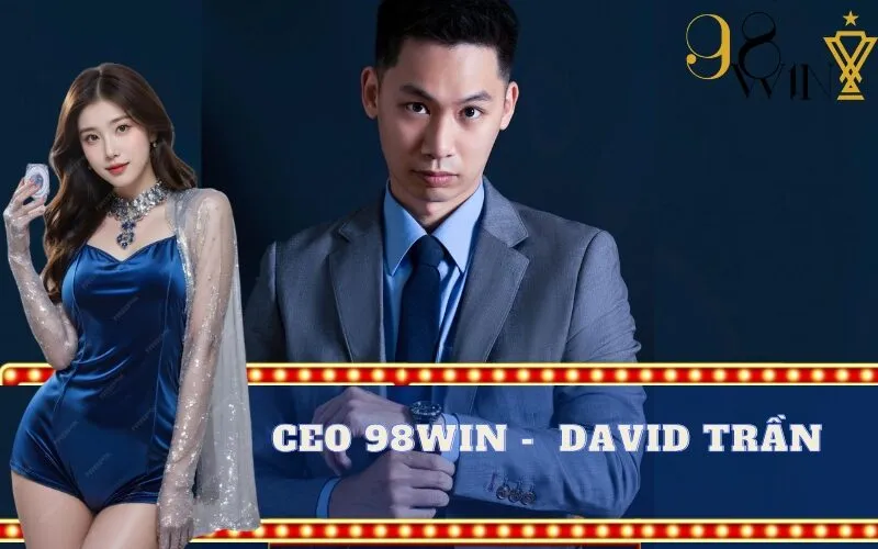 CEO 98win - David Trần