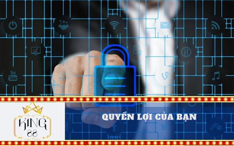 Quyền Lợi Của Bạn
